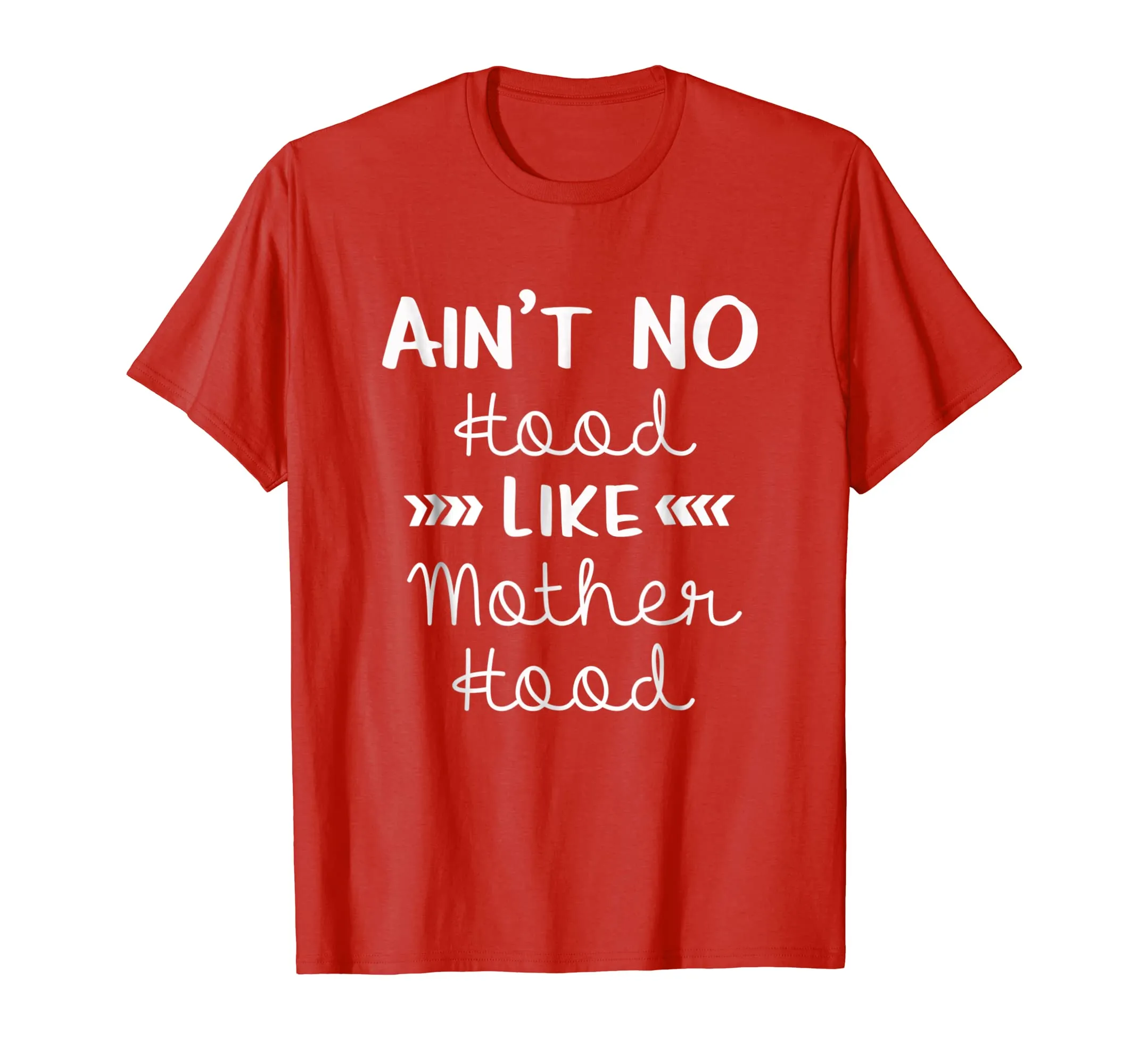 AIN'T No Hood LIKE Mother Hood T-Shirt Mom Mama Mommy Gift