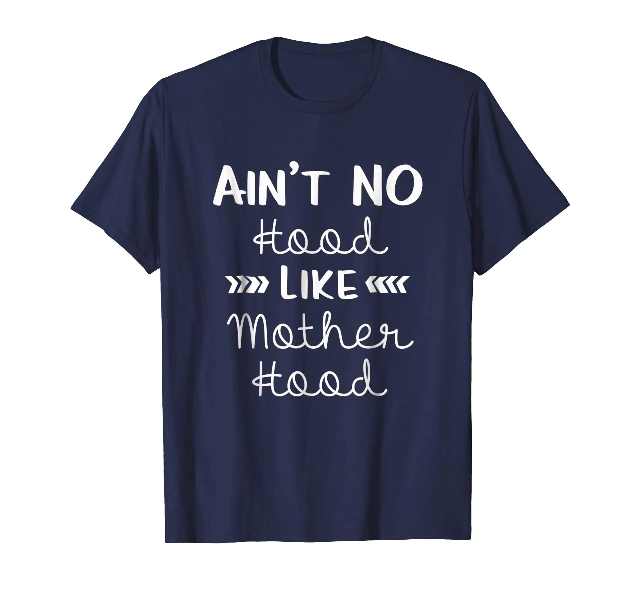 AIN'T No Hood LIKE Mother Hood T-Shirt Mom Mama Mommy Gift