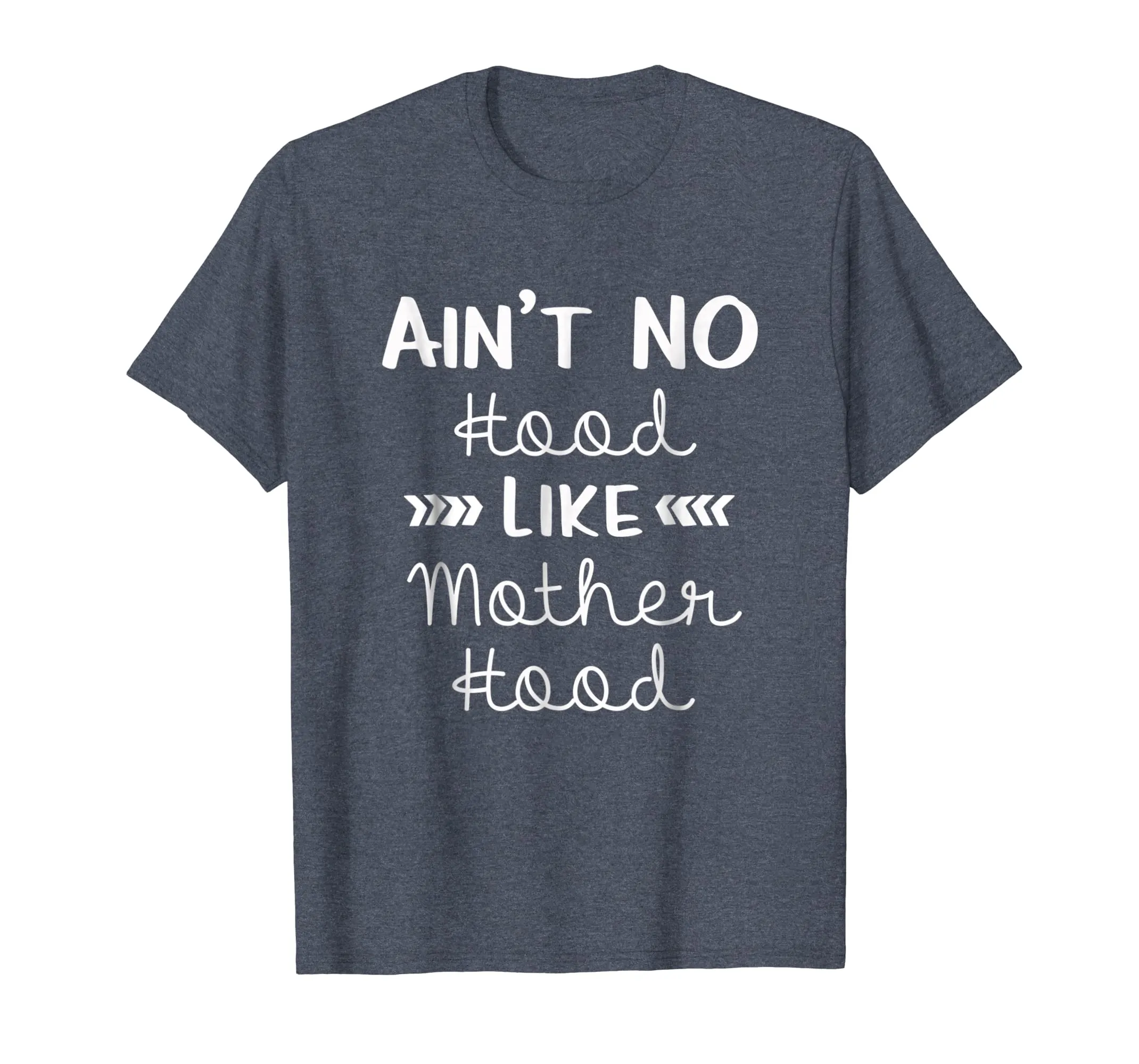 AIN'T No Hood LIKE Mother Hood T-Shirt Mom Mama Mommy Gift