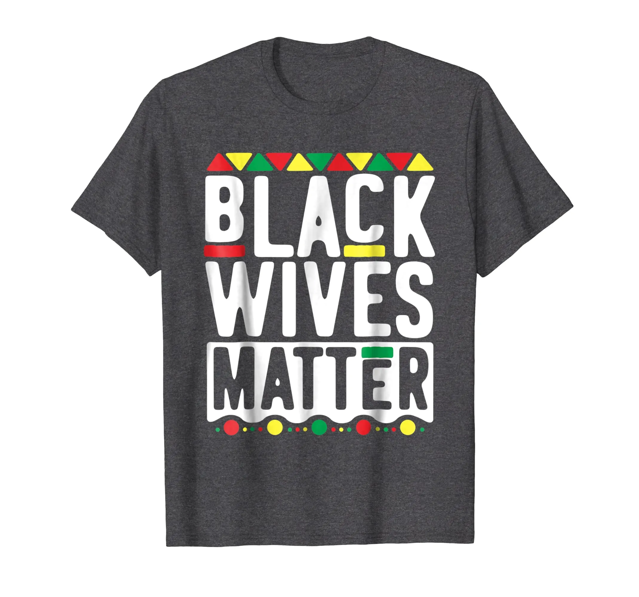 Black Wives Matter T-Shirt for Women History Month Mother