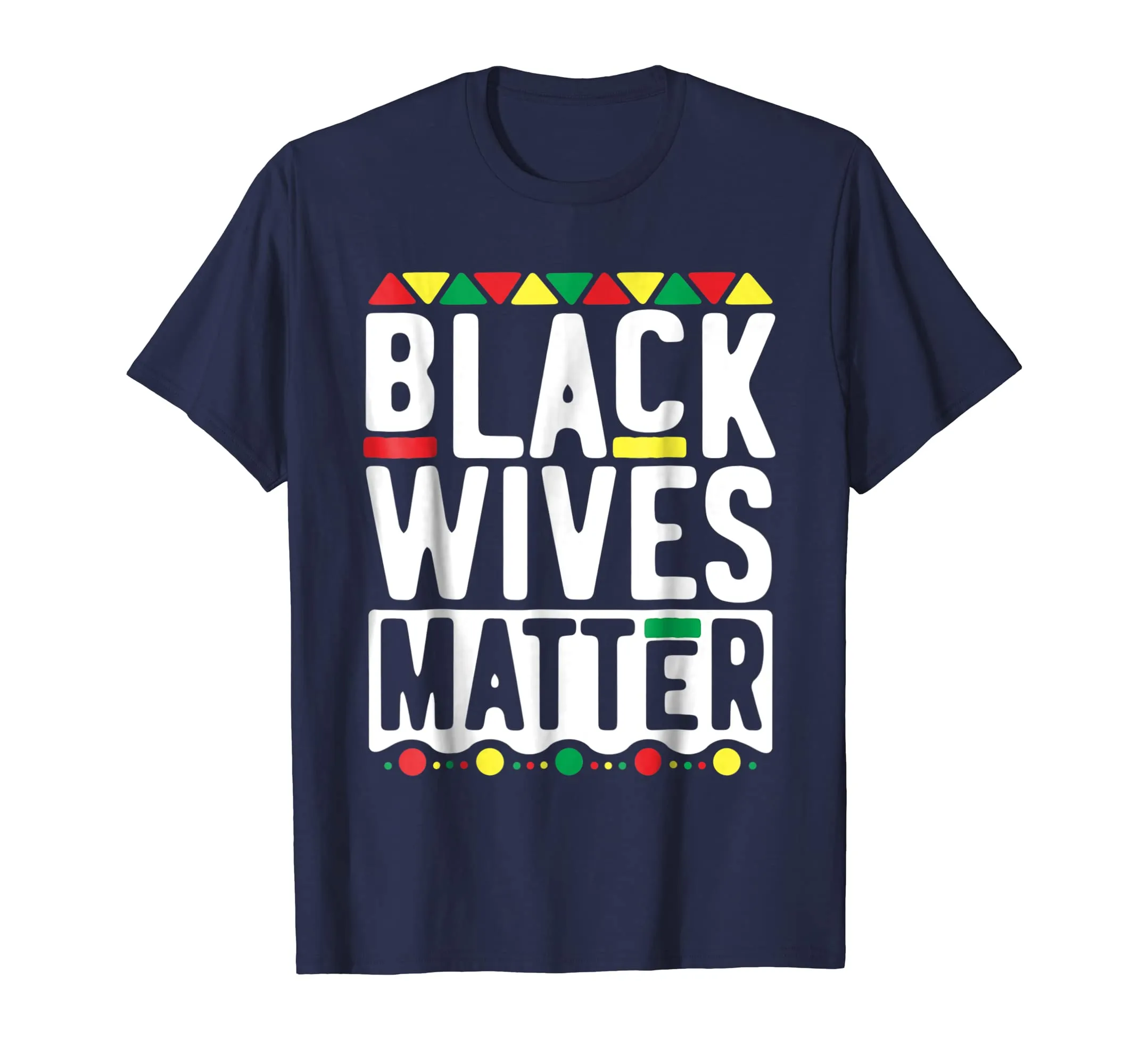 Black Wives Matter T-Shirt for Women History Month Mother