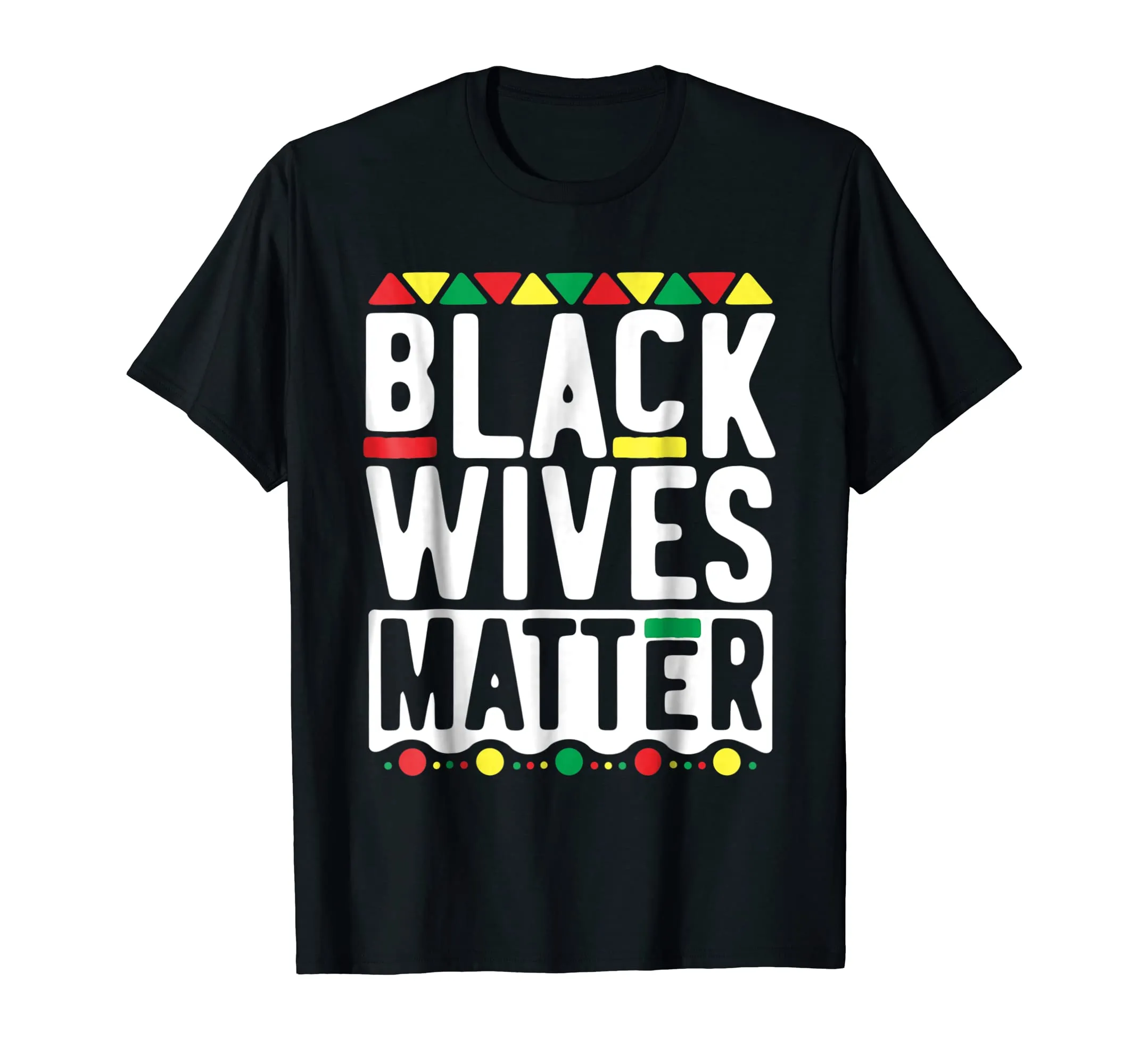 Black Wives Matter T-Shirt for Women History Month Mother