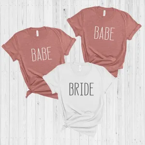 Bride and Babe Bachelorette Party T-shirts - Bridal Party Matching Shirts