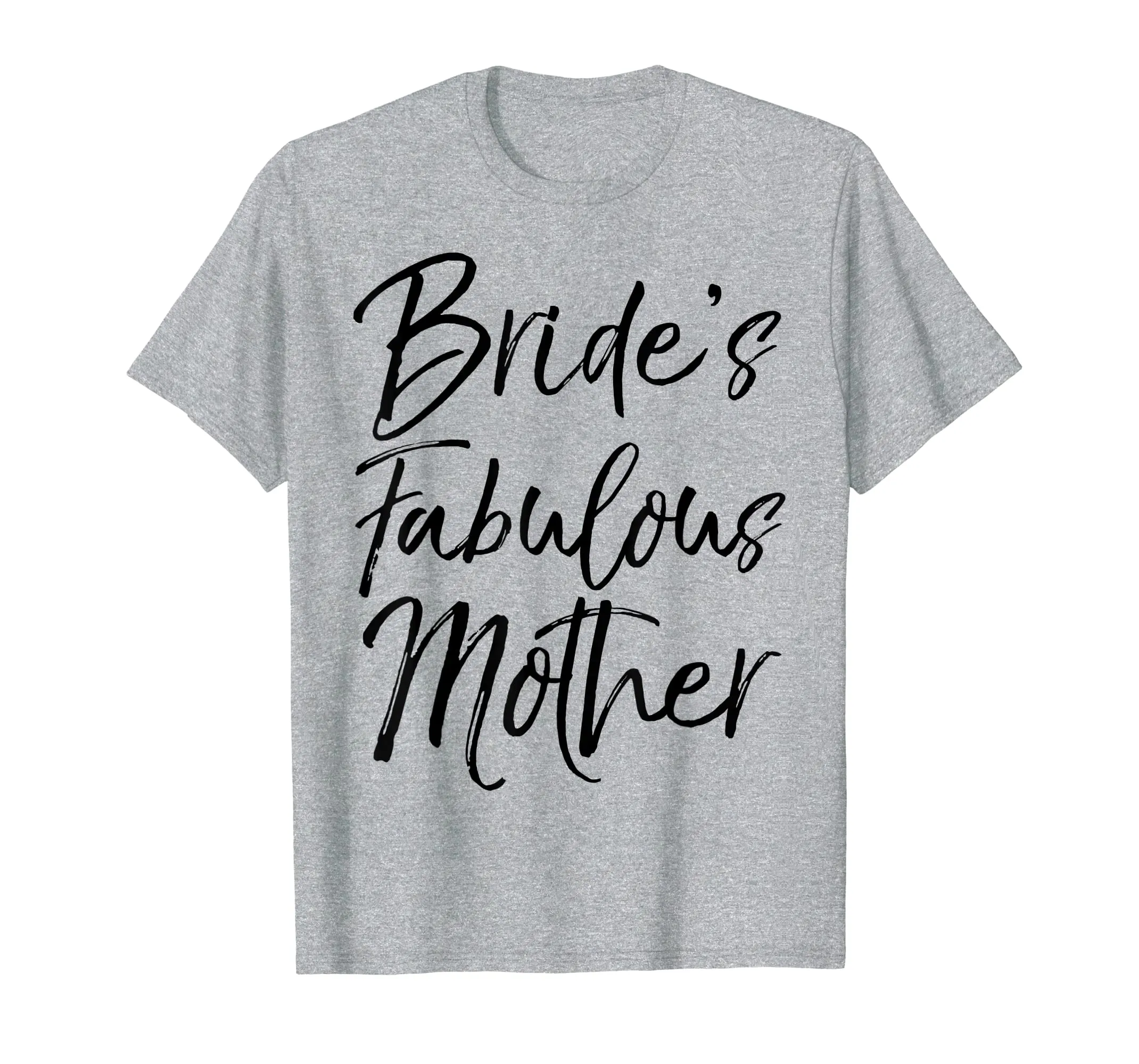 Bride's Fabulous Mother Shirt Fun Party Wedding Tee
