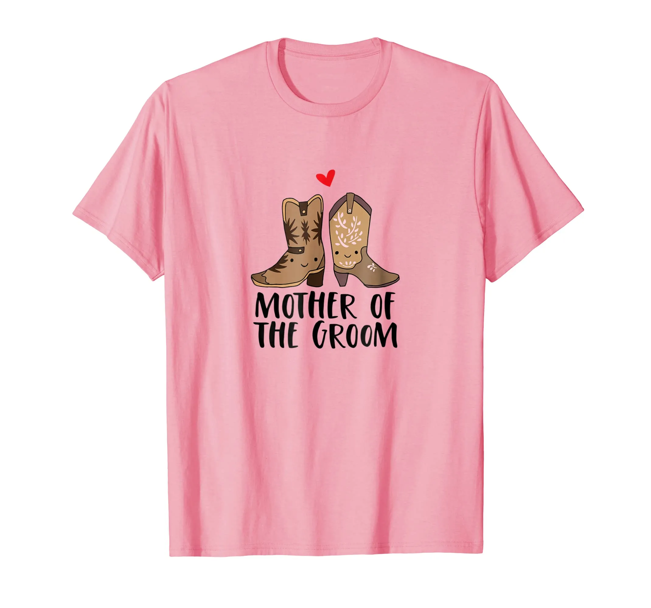 Cowboy Boots and Cowgirl Boots Mother of the Groom T-Shirt
