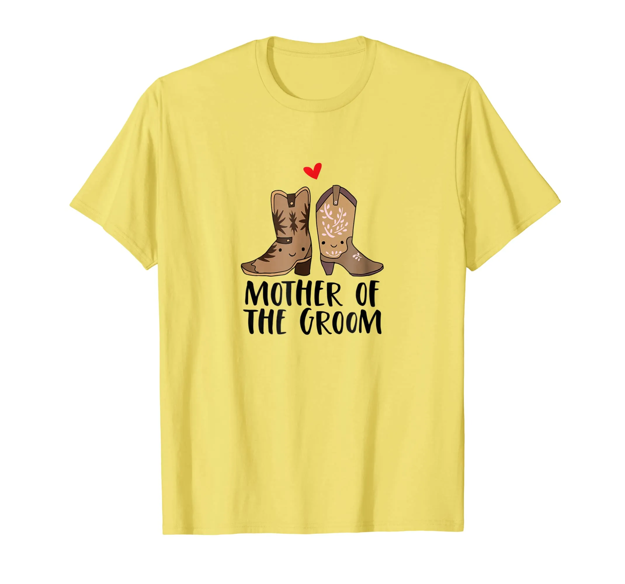 Cowboy Boots and Cowgirl Boots Mother of the Groom T-Shirt