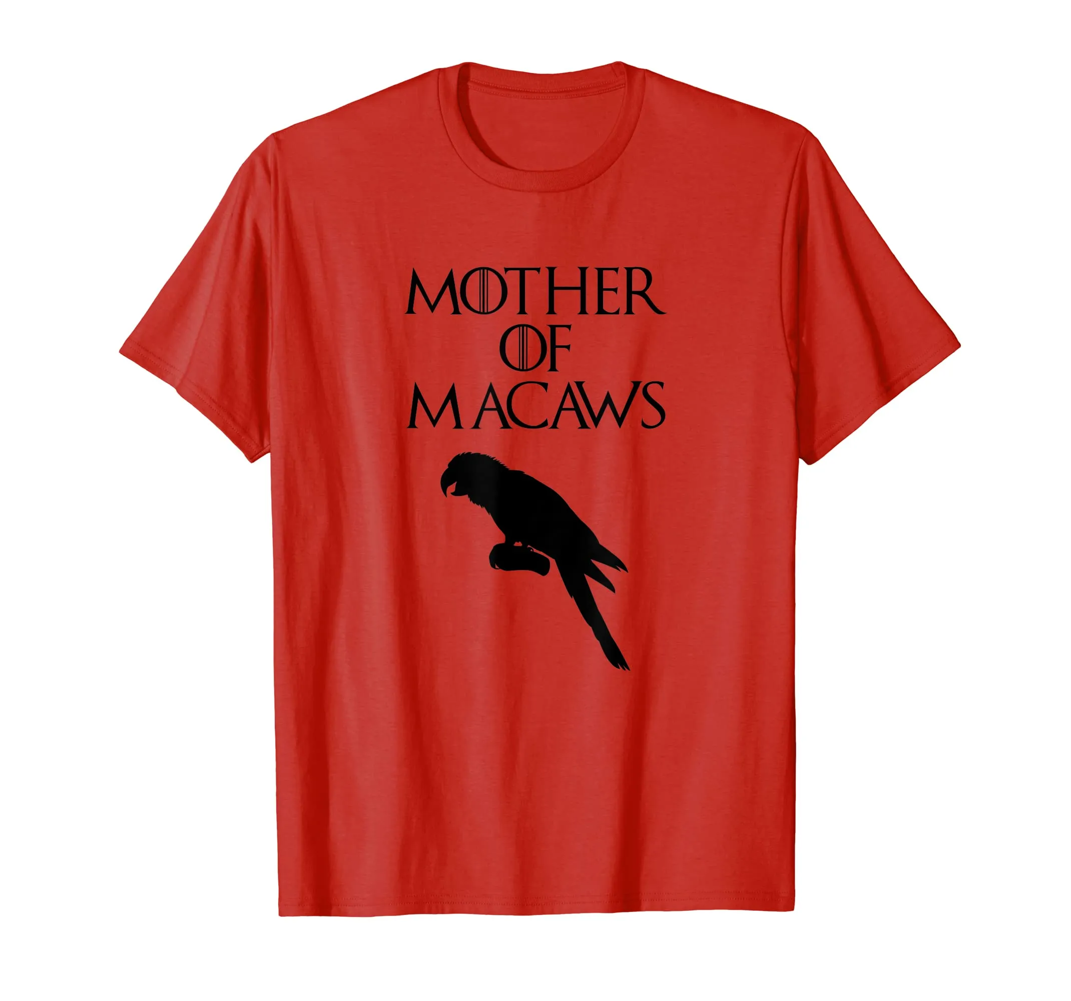 Cute &amp; Unique Black Mother of Macaws T-shirt E010466