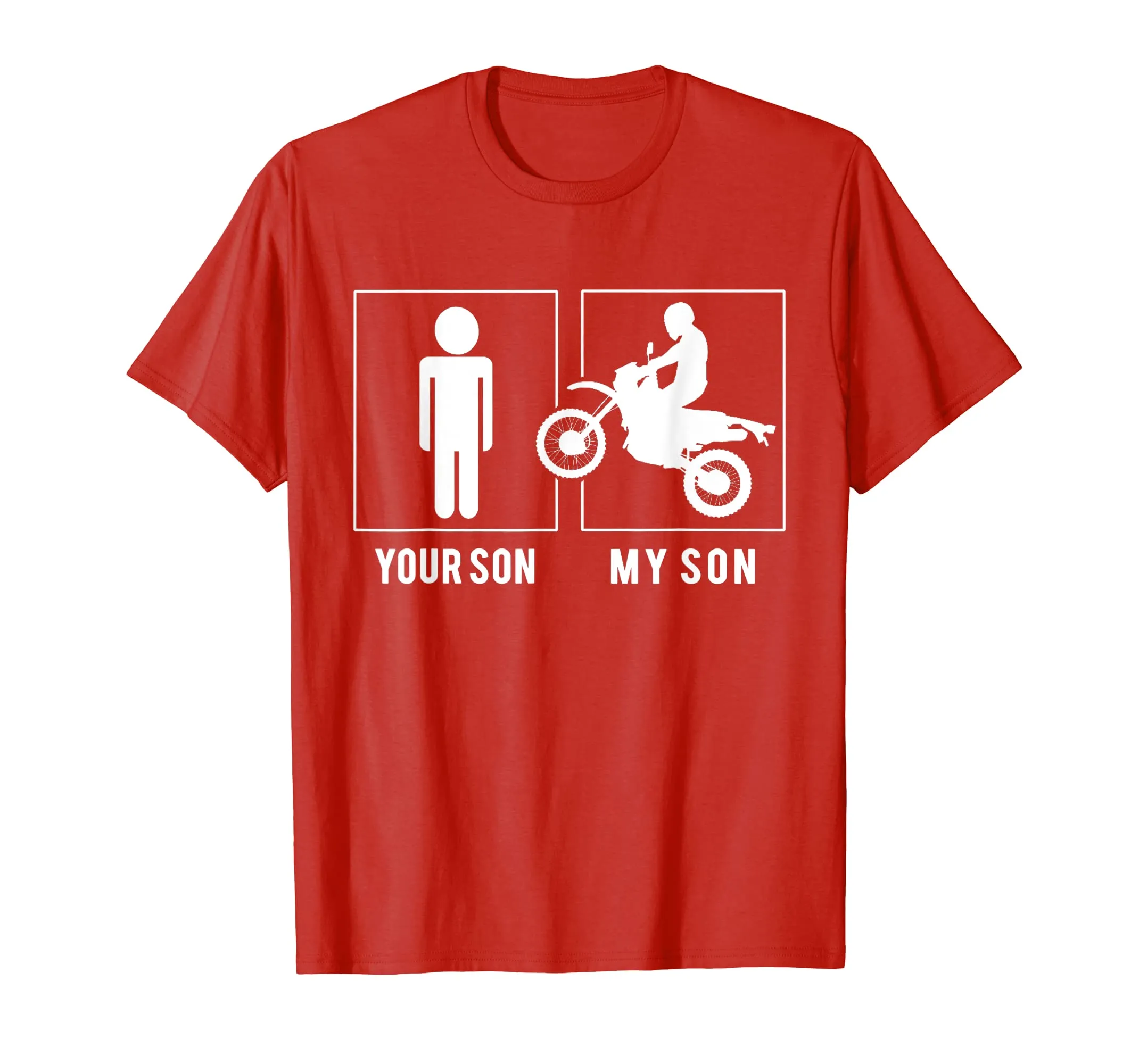 DIRT BIKER - YOUR SON - MY SON T SHIRT MOTHER FATHER'S DAY