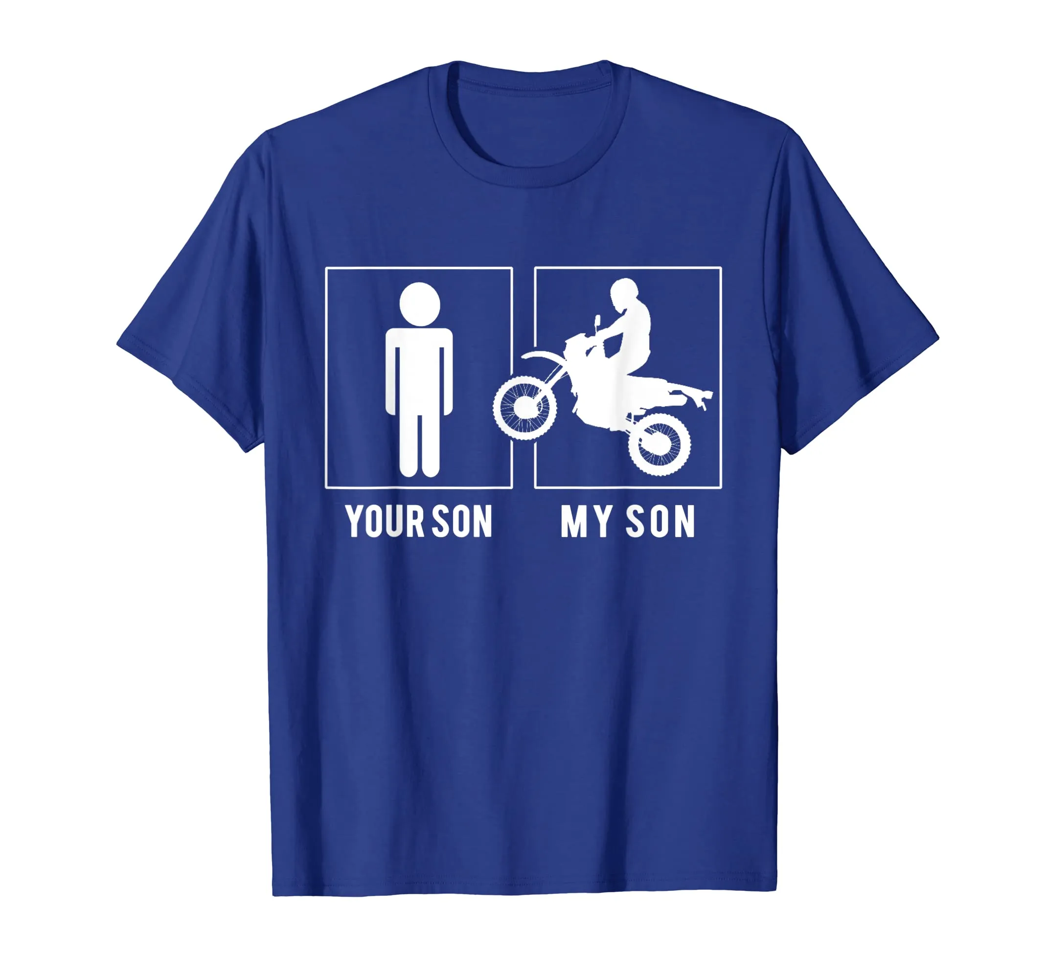 DIRT BIKER - YOUR SON - MY SON T SHIRT MOTHER FATHER'S DAY