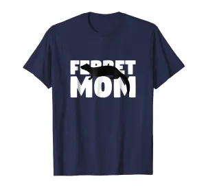 Ferret Mom T-Shirt Ferret Lover Gift for Mother Animal Tee