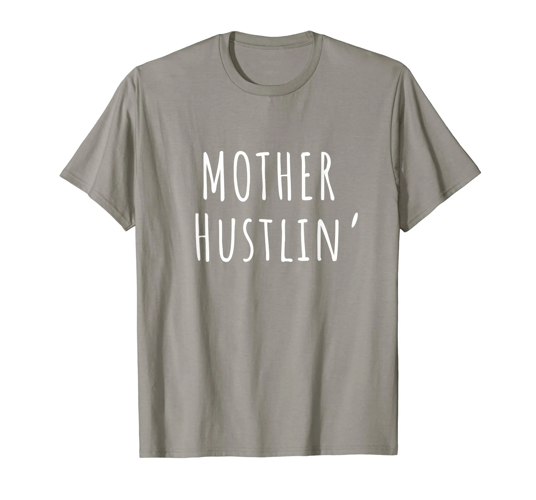 Funny Mom Life Shirt Mother Hustlin' Hustle Mama Gift