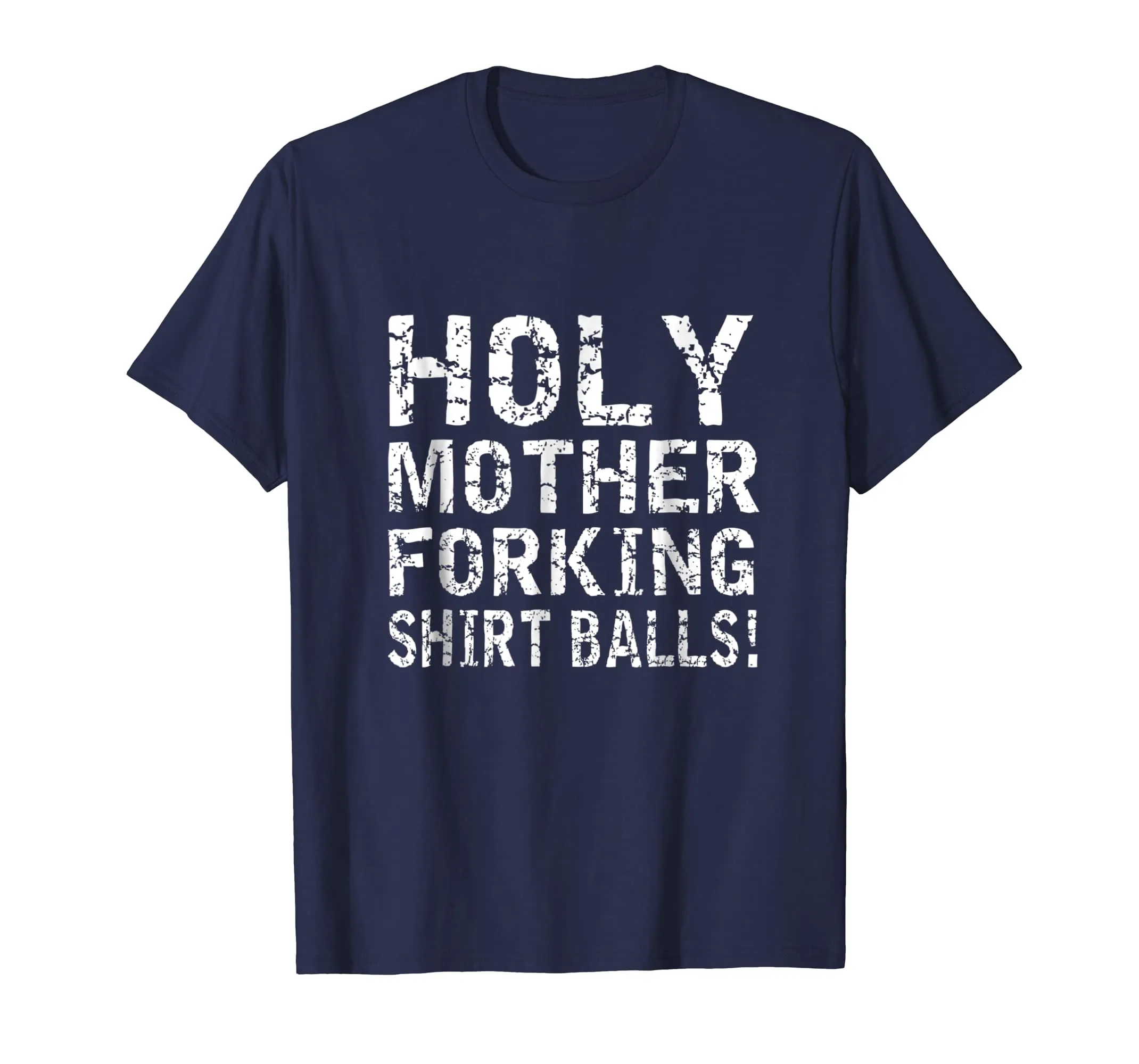 Holy Mother Forking Shirt Balls Funny Bad Place Tee T shirt