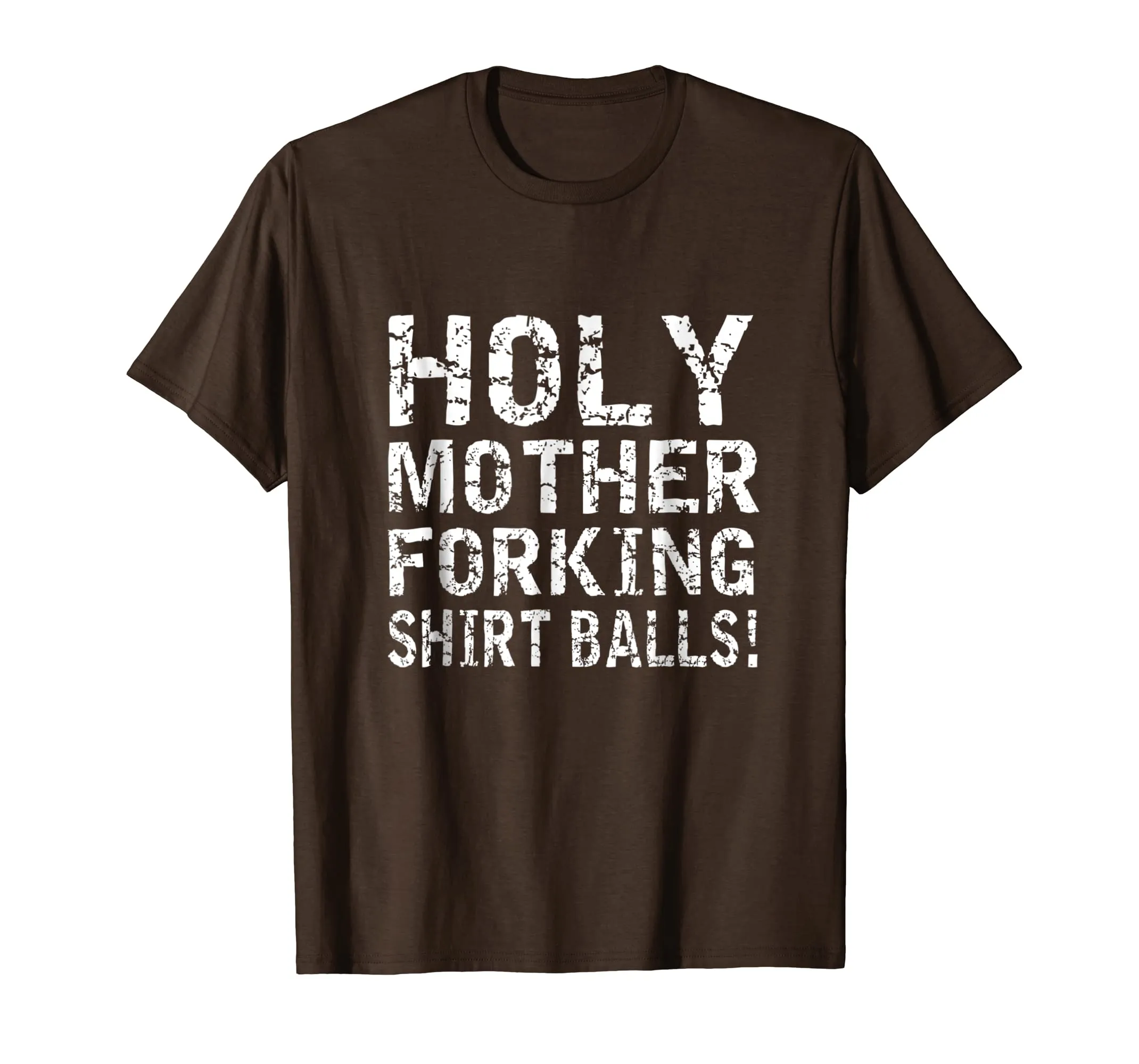 Holy Mother Forking Shirt Balls Funny Bad Place Tee T shirt