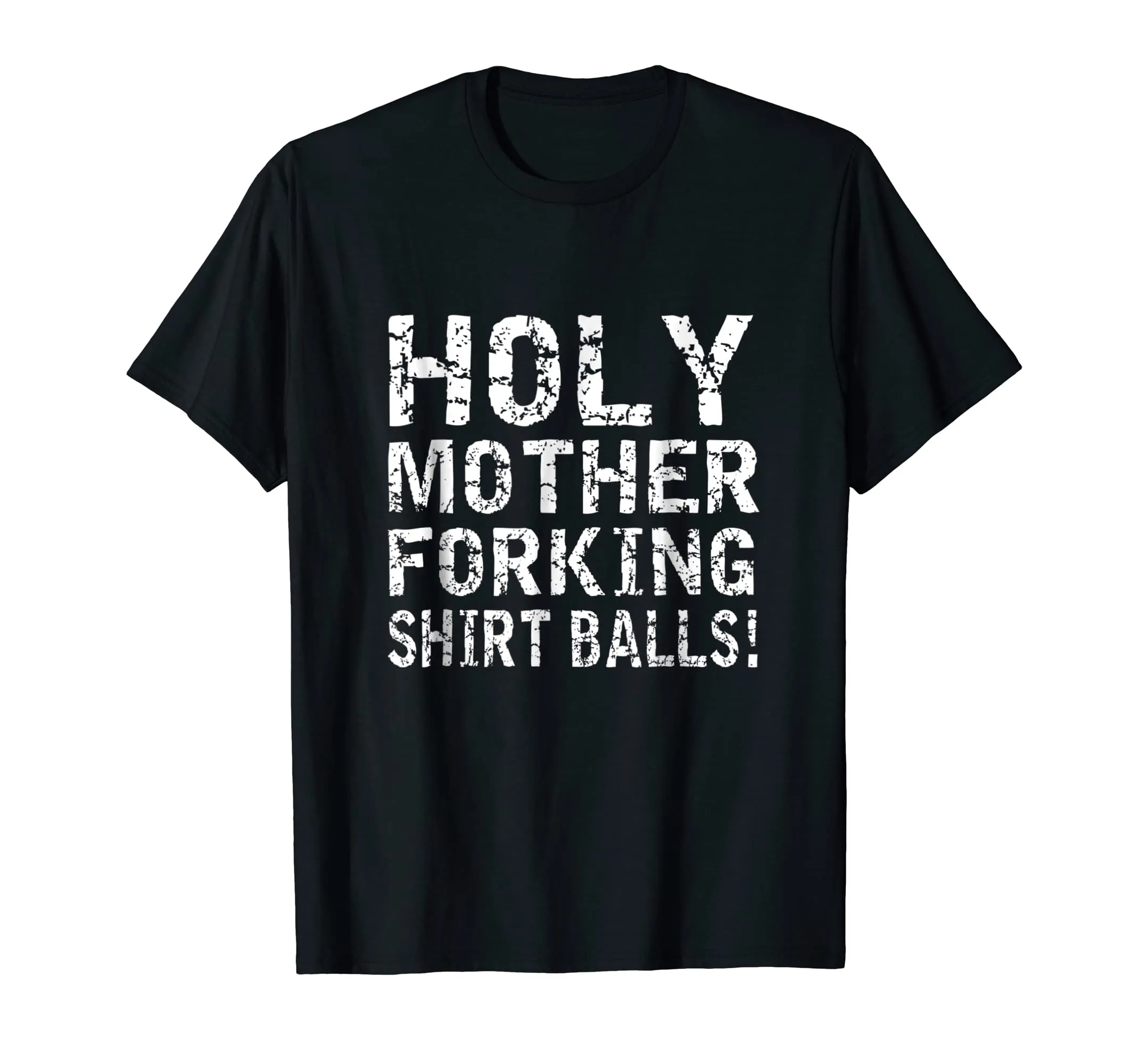 Holy Mother Forking Shirt Balls Funny Bad Place Tee T shirt