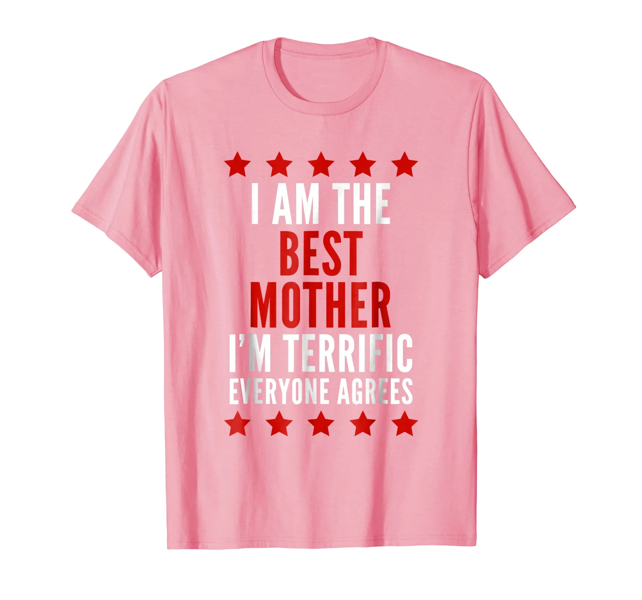 I Am The Best Mother T-Shirt Funny Trump Mother's Day Tee
