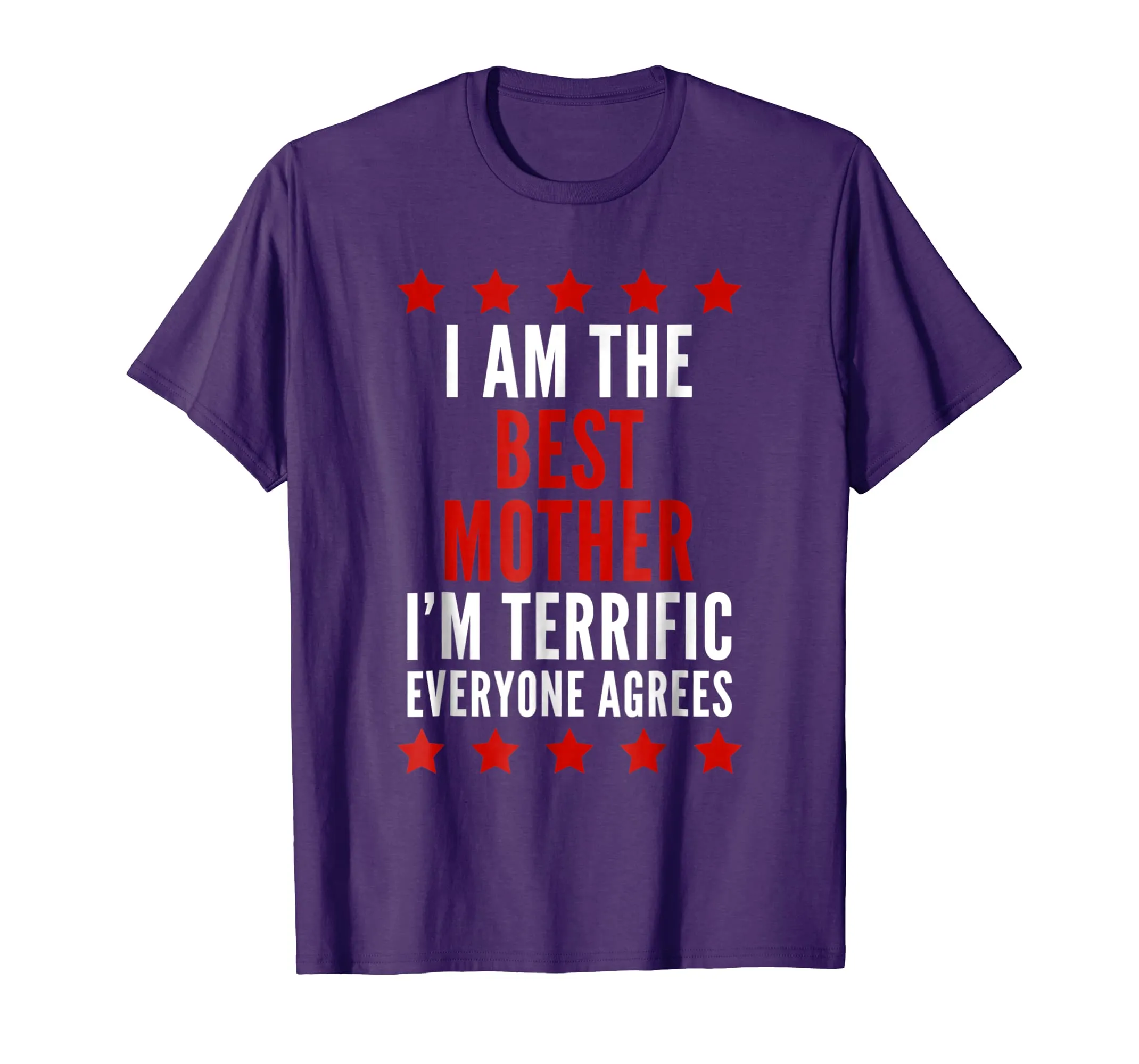 I Am The Best Mother T-Shirt Funny Trump Mother's Day Tee