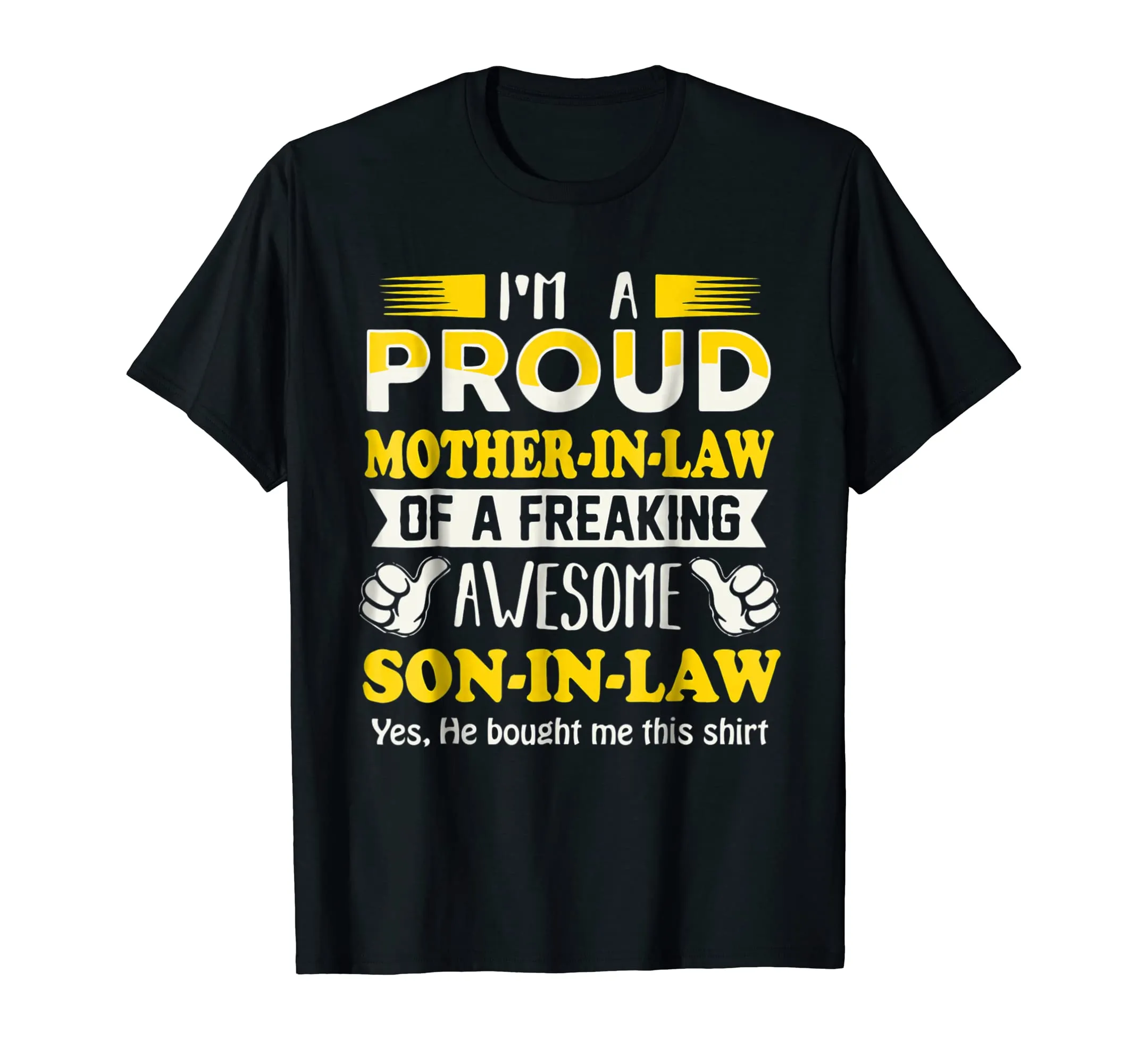 I'm a Proud Mother In Law Freaking Awesome Son Shirt