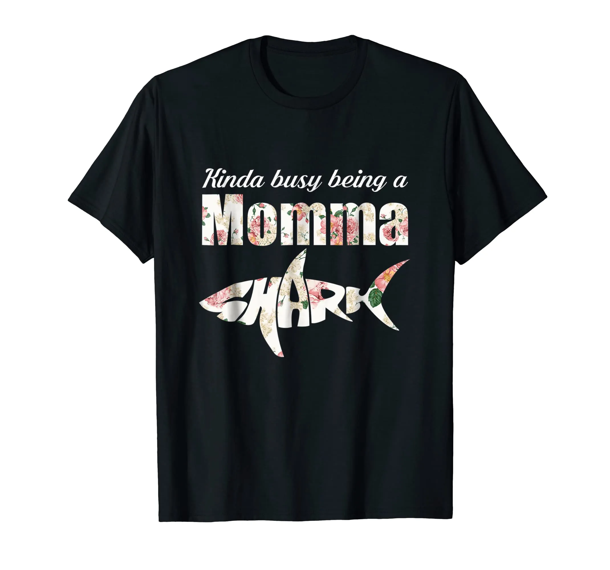 Kinda Busy being a Momma Shark Funny T-Shirt Mother Mama