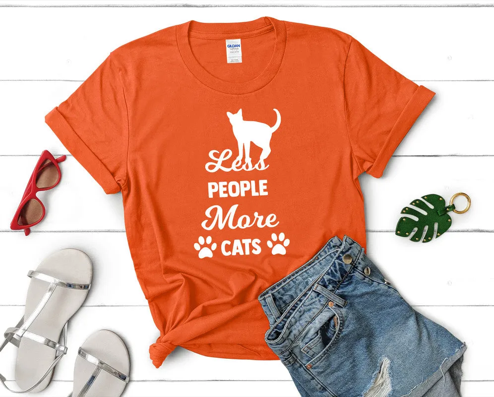 Less People More Cats Woman T Shirt.