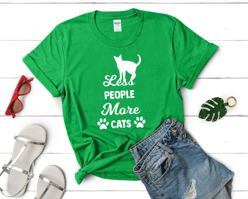 Less People More Cats Woman T Shirt.