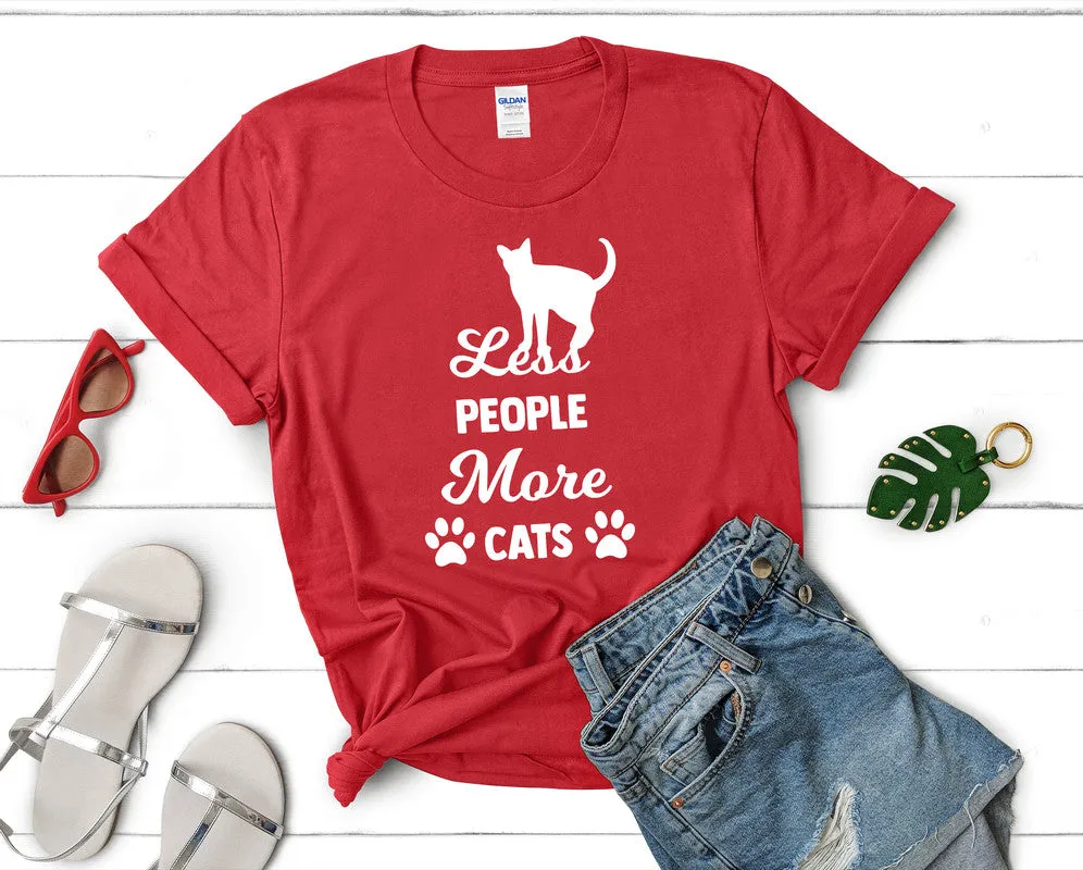 Less People More Cats Woman T Shirt.