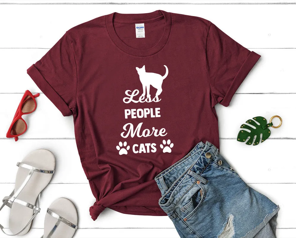 Less People More Cats Woman T Shirt.