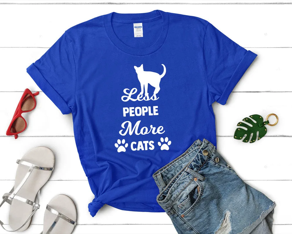 Less People More Cats Woman T Shirt.