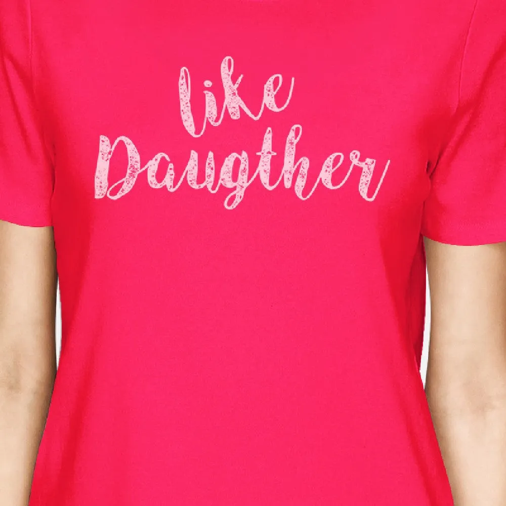 Like Daughter Like Mother Hot Pink Unique Moms Gifts From Daughters