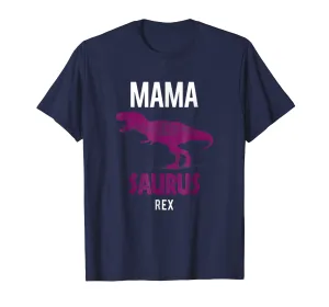 Mama Saurus Rex Shirt | Cool Fierce Forceful Mother Tee Gift