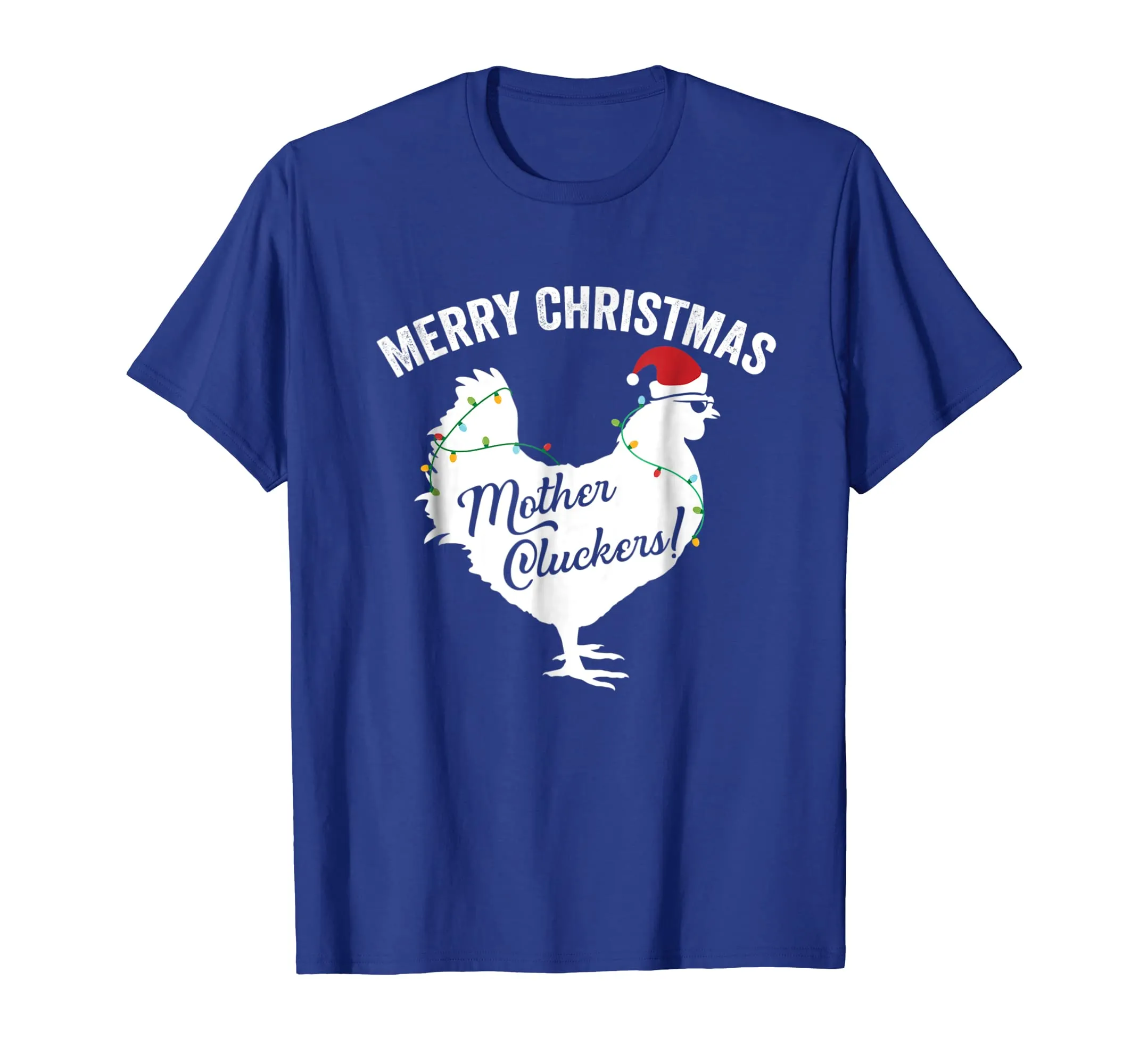 Merry Christmas Mother Cluckers Funny Chicken T-Shirt
