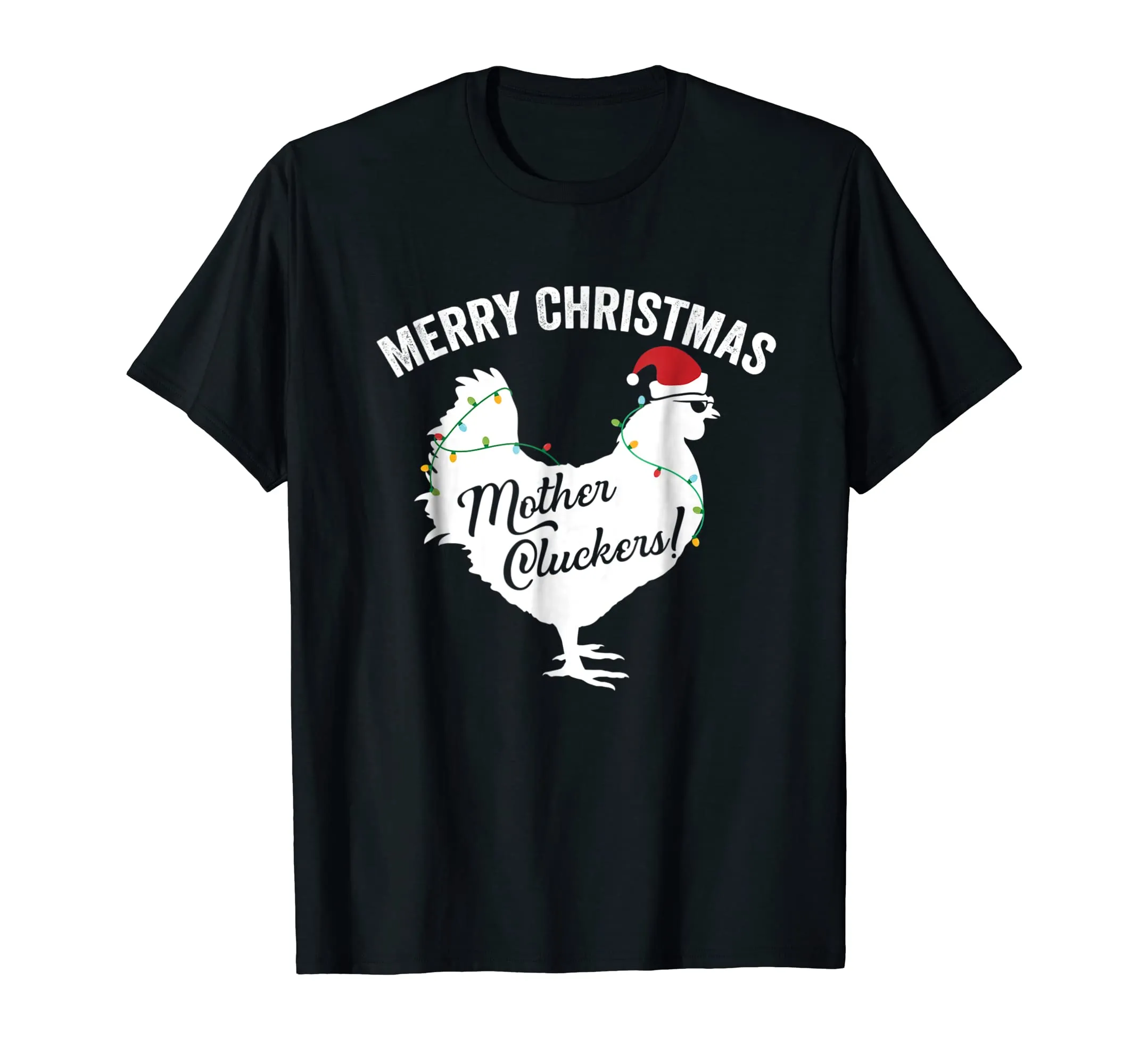 Merry Christmas Mother Cluckers Funny Chicken T-Shirt