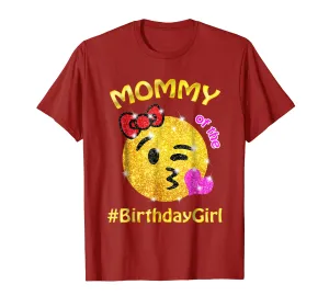 Mommy Of The Birthday Girl Emoji Shirt Gifts Mom Mother Part