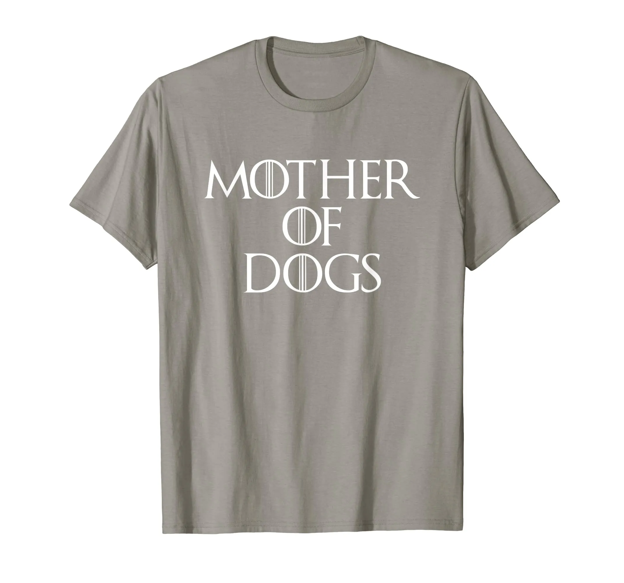 Mother Of Dogs Sarcastic Novelty Gift Funny T Shirt