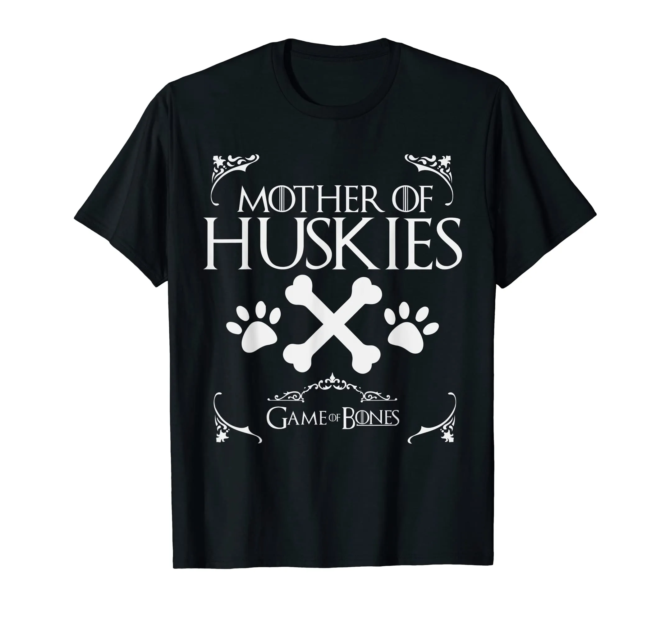 Mother of Huskies Game of Bones t-shirt shirt Love your dog