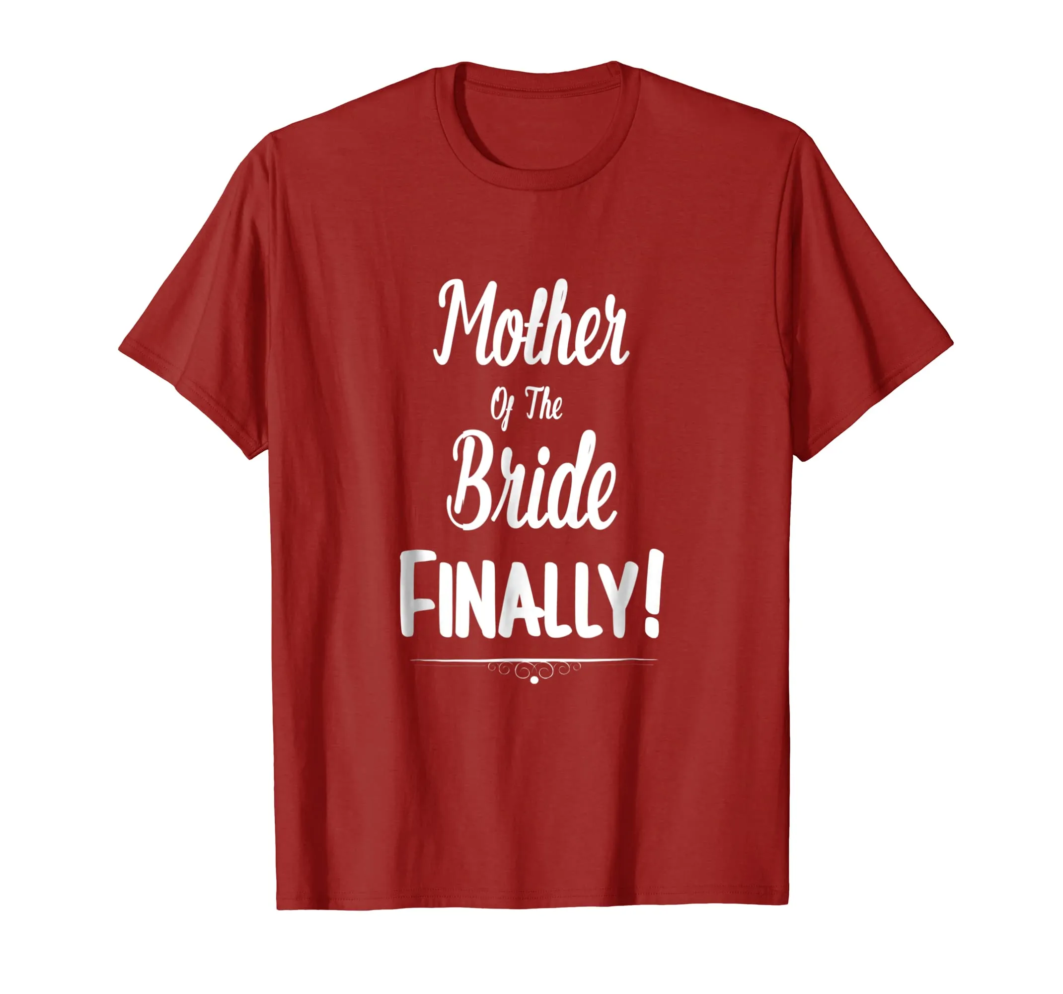 Mother Of The Bride Finally Wedding T-Shirt Funny Marriage