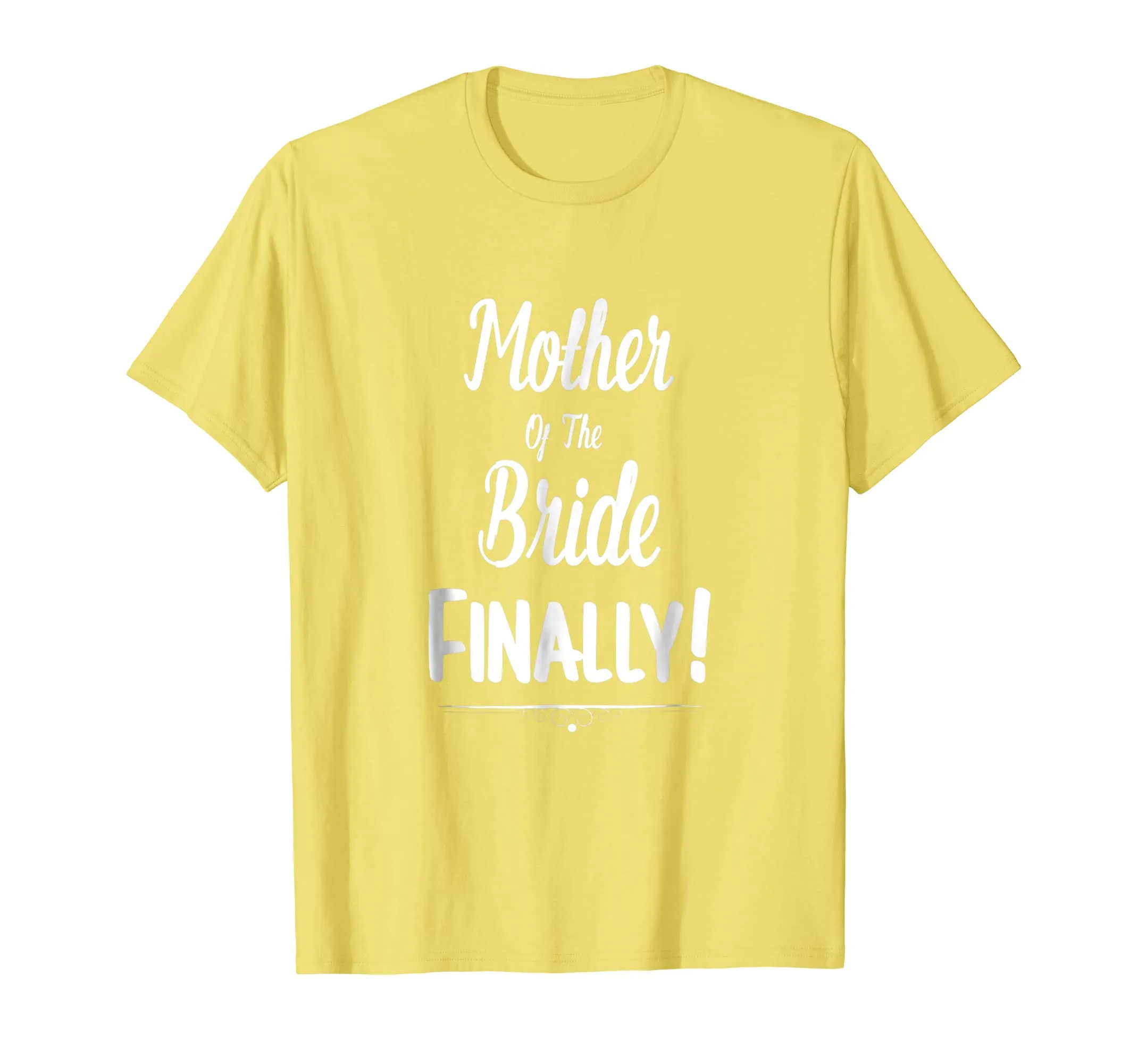 Mother Of The Bride Finally Wedding T-Shirt Funny Marriage
