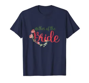 Mother of the Bride shirt wedding bridal shower t-shirt