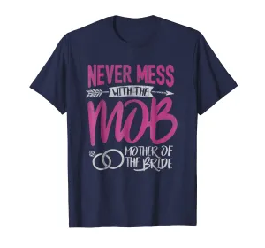 Mother Of The Bride Shirt Wedding Party MOB Mom T-Shirt