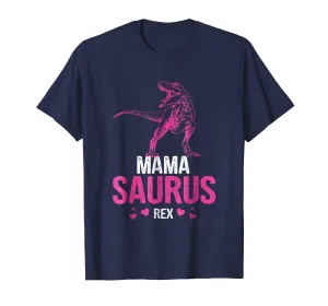 Mother's Day Mother Gift Mama Saurus Rex MamaSaurus TShirt
