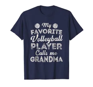 My Favorite Volleyball Player Calls Me Grandma Shirt Mother