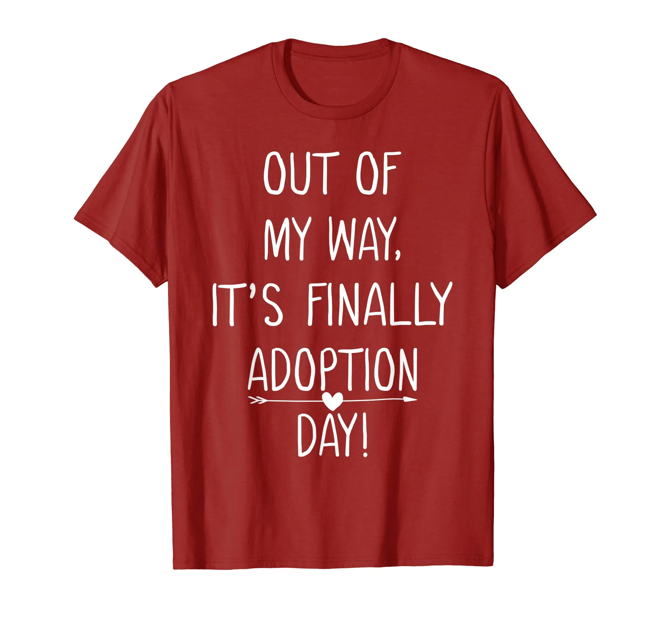 Out of My Way It's Finally Adoption Day Family Mother Shirt