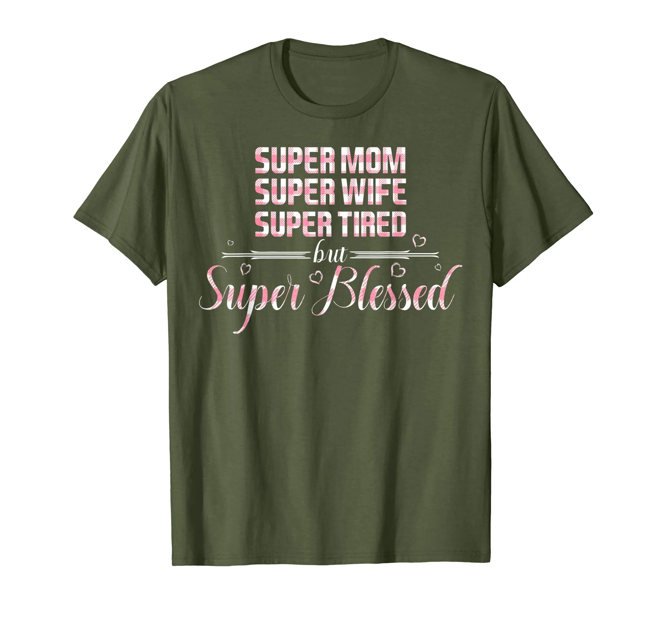 Super Mom Wife Tired but super Blessed Tshirt for Mother