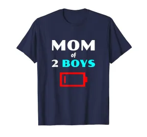 Tired Mom Of 2 Boys Mother With Two Sons Funny Gift T Shirt