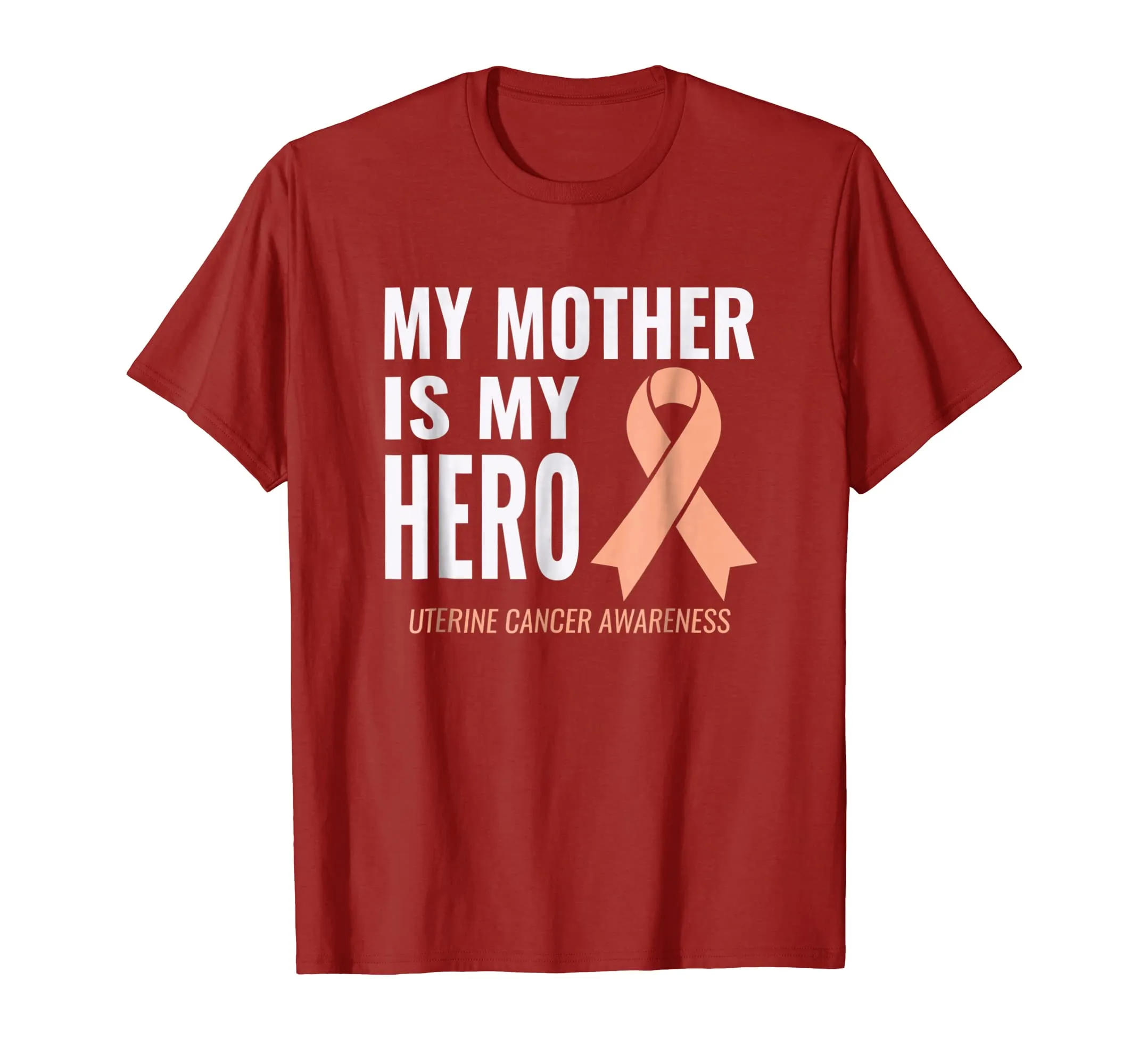 Uterine Cancer Support - My Mother is My Hero Shirt